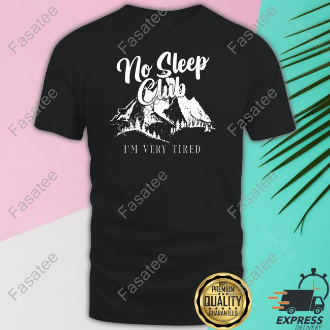 No Sleep Club I'm Very Tired Sweatshirt