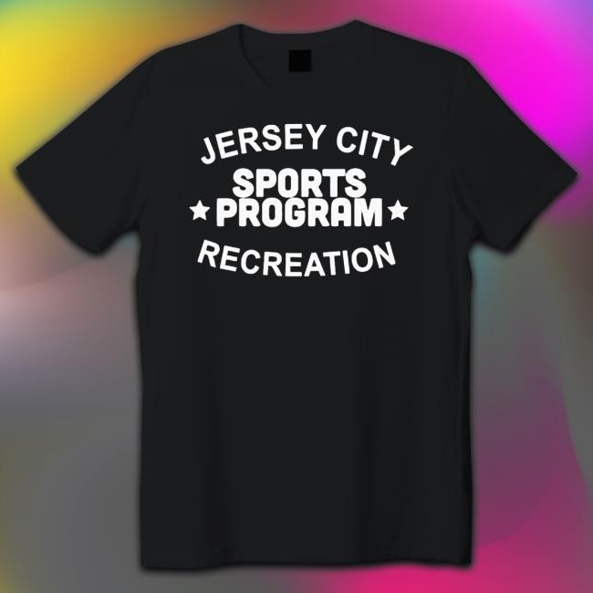 Official Jersey City Sports Program Recreation shirt, hoodie, tank top, sweater and long sleeve t-shirt