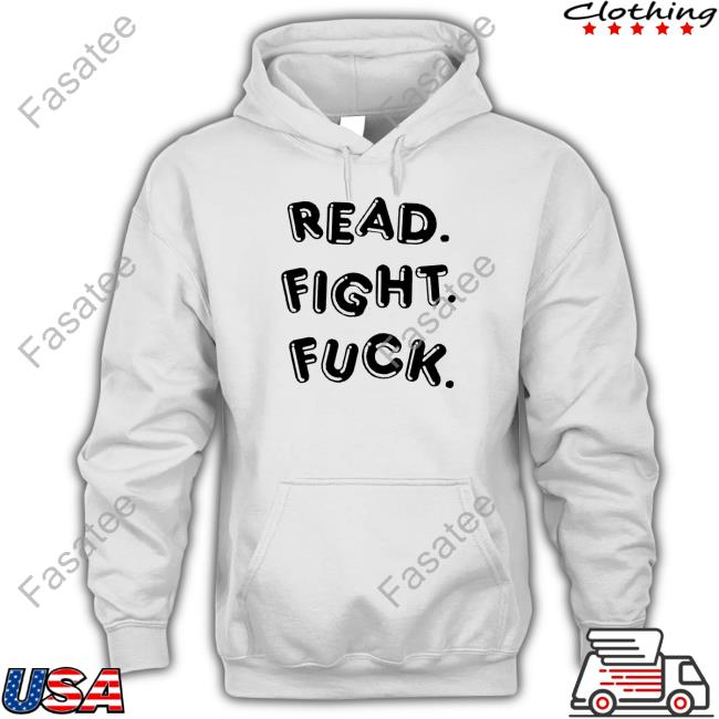 Read Fight Fuck Tee
