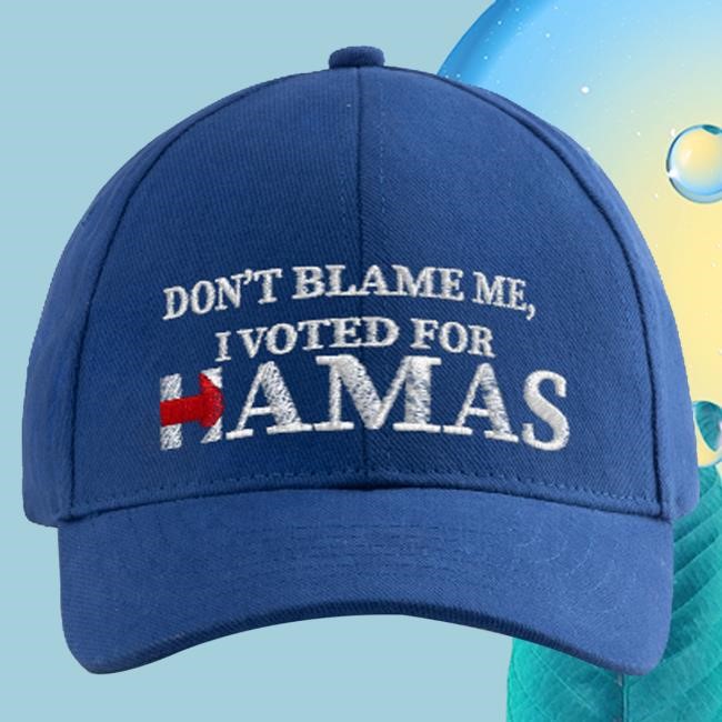 ‪Punishedboulde2 Dont Blame Me I Voted For Hamas‬ Hat