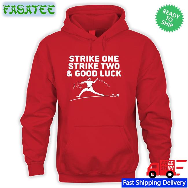 Strike One Strike Two And Good Luck Hooded Sweatshirt