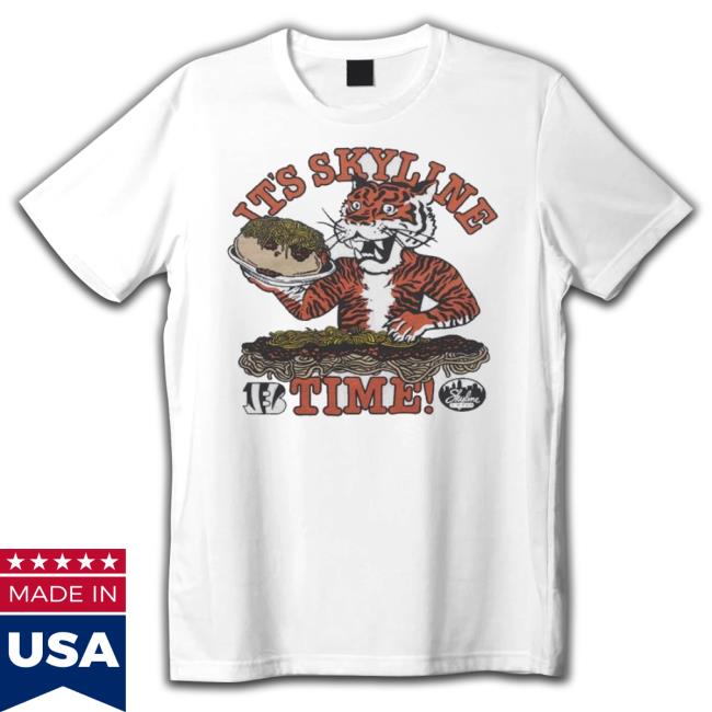 Official It’S Skyline Time Cincinnati Bengals X Skyline Chili shirt