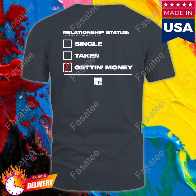 Relationship Status Single Taken Gettin Money Sweatshirt
