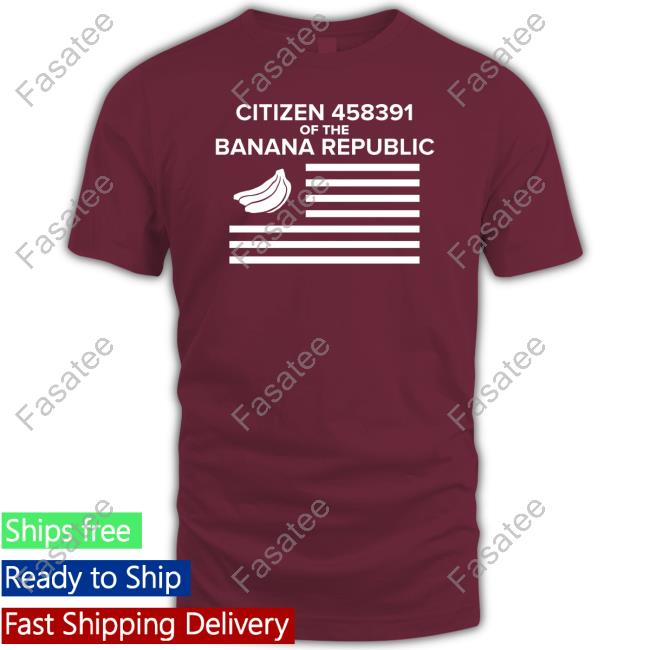 U.S. Ministry Of Truth Merch Citizen Of The Banana Republic T Shirts