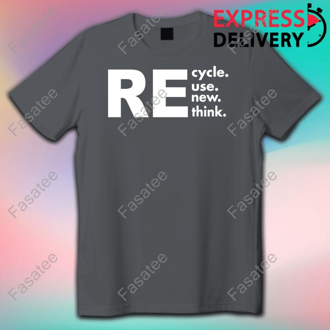 Brianna Recycle Reuse Renew Rethink Tee Shirt