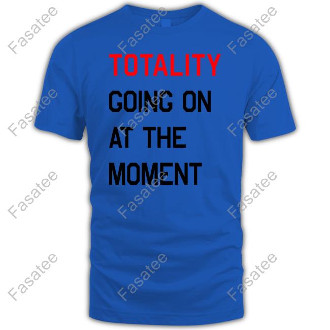 Startorialist Store Totality Going On At The Moment Shirts