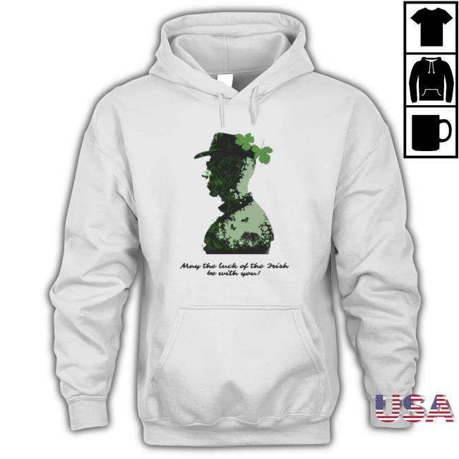 St Patrick’S Day May The Luck Of The Irish Be With You Shirt
