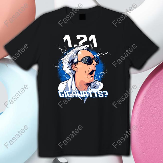 Christopher Lloyd 1.21 Gigawatts Tee