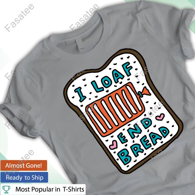 Zoe Bread Store I Loaf End Bread T-Shirt