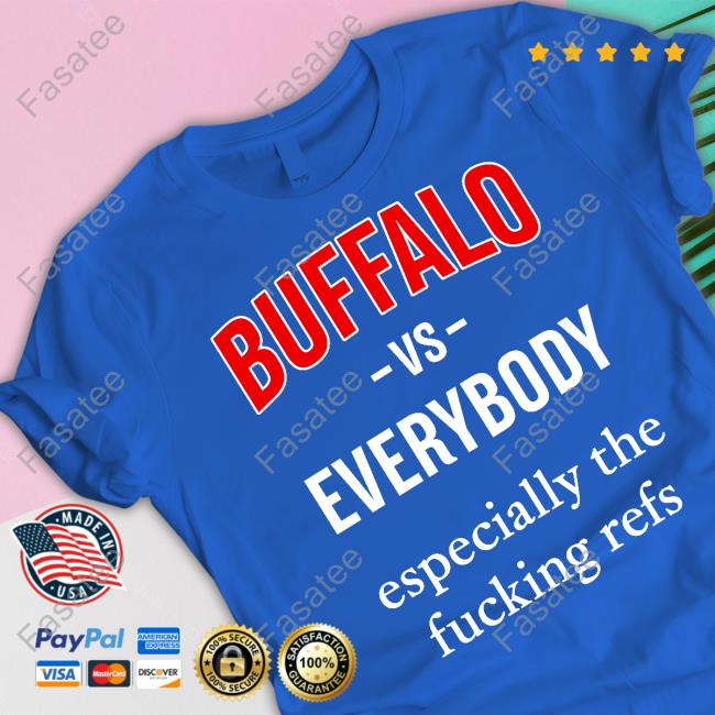 Buffalo Vs Everyone Especially The Fucking Refs Hoodie