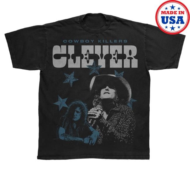 Down Right Merch Clever Cowboy Killers Unisex Sweatshirt Down Right Merch Clever Cowboy Killers Shirt
