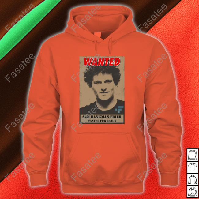 Kim Dotcom Wanted Sam Bankman-Fried Ftx Exchange Shirt Wanted Sam Bankman-Fried Ftx Exchange Sweatshirt