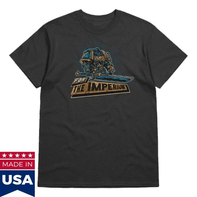 Warhammer For The Imperium Shirt