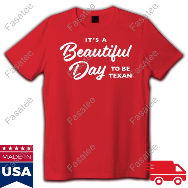 Texashumor It's A Beautiful Day To Be Texan Sweatshirt