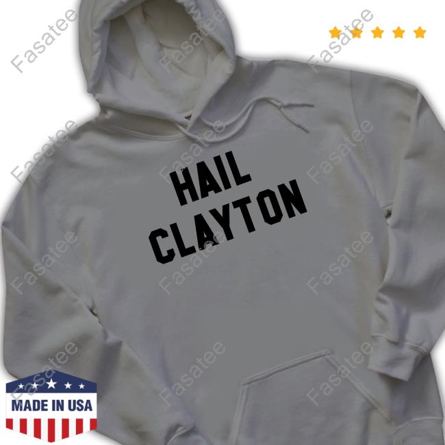 Hail Clayton Tee Shirt