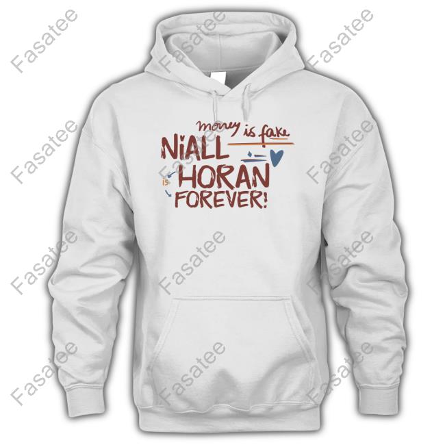 Nhtuned Money Is Fake Niall Horan Is Forever Tees