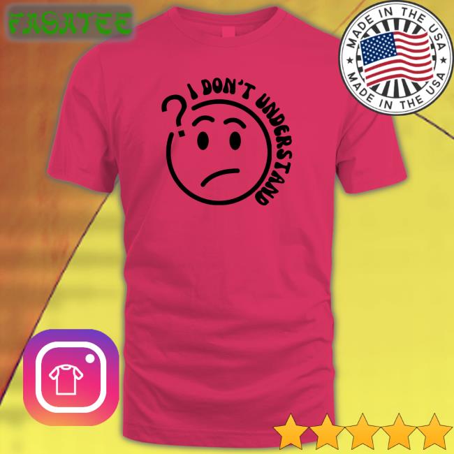 Bella Okagbue I Don’T Understand Shirt