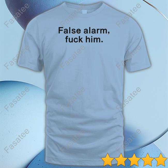 Theestallion False Alarm Fuck Him New Shirt Megan Thee Stallion False Alarm Fuck Him Official Shirt