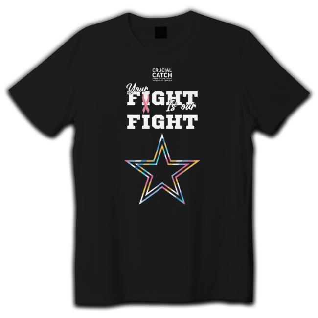 Dallas Cowboys Crucial Catch Intercept Cancer Your Fight Is Our Fight T-shirt Dallas Cowboys Crucial Catch Intercept Cancer Your Fight Is Our Fight Hooded Sweatshirt