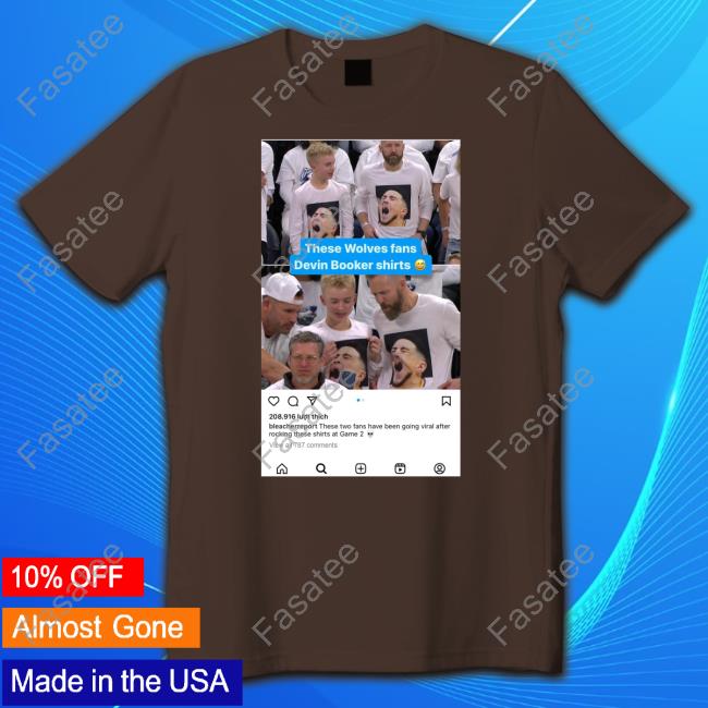 These Wolves Fans Devin Booker Shirts Hoodie