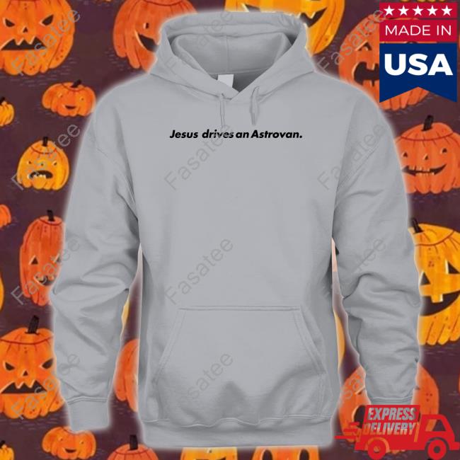 Mt Joy Shop Jesus Drives An Astrovan Long Sleeve Mt Joy Shop Jesus Drives An Astrovan T Shirt