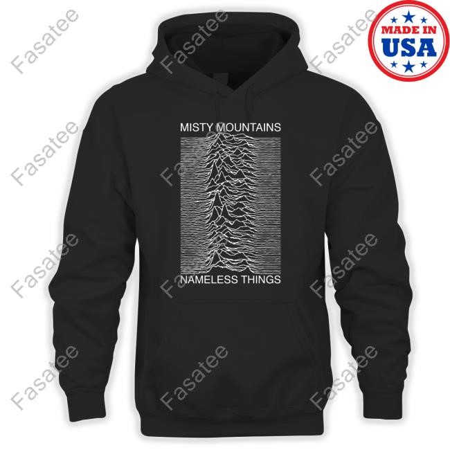 Misty Mountains Nameless Things New Shirt