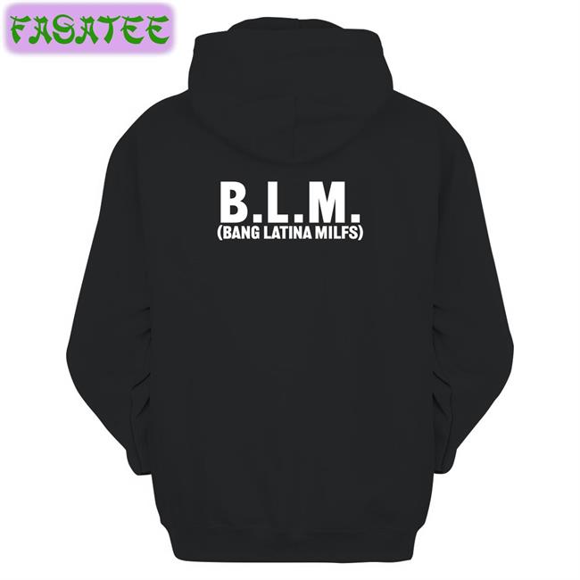 Blm Bang Latina Milfs T-Shirt