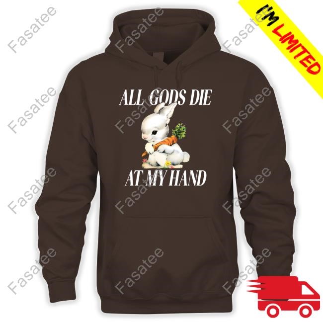 Mega64 The Bunny All Gods Die At My Hand Shirts