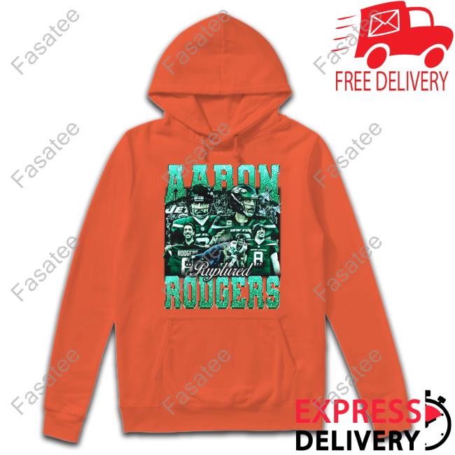 Not Safe For Wear Aaron Ruptured Rodgers Tee Shirts