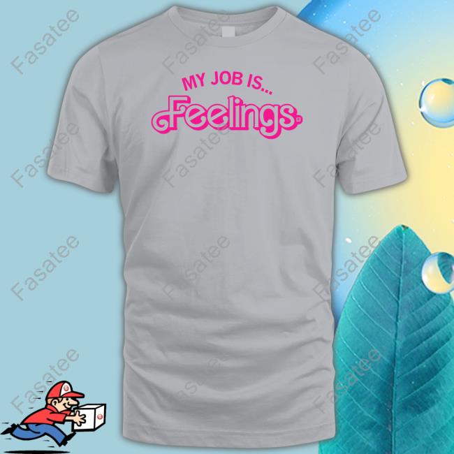 My Job Is Feelings Long Sleeve T Shirt