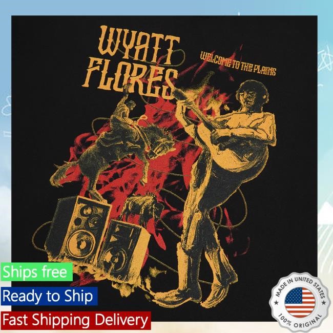 Trending Wyatt Flores Music Merch Store Welcome To The Plains Black Tee Shirt