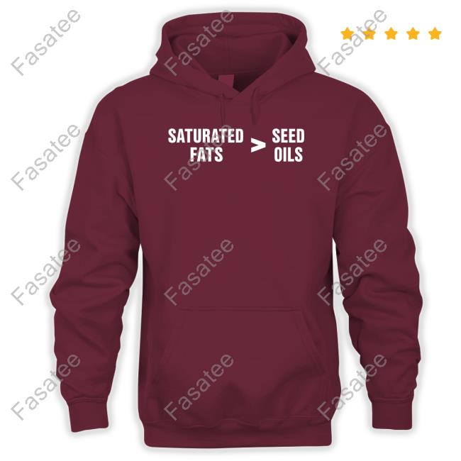 Saturated Fats Vs Seed Oils Sweatshirt Thebestpoliticalshirts Merch Saturated Fats Vs Seed Oils Long Sleeve Shirt Lukewearechange