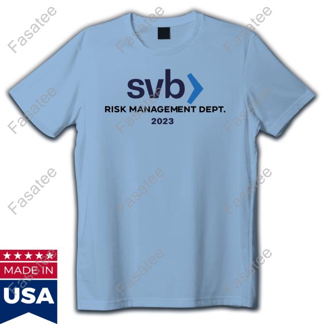 Svb Risk Management Dept Funny Shirt