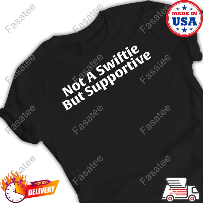 Not A Swiftie But Supportive Tank Top