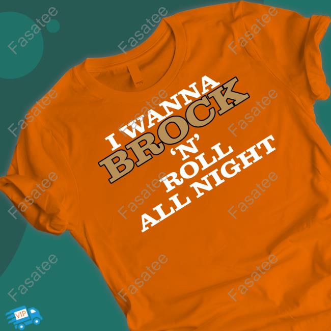 Barstool Sports Store I Wanna Brock N Roll All Night And Purdy Everyday Tee Shirts Pardon My Take