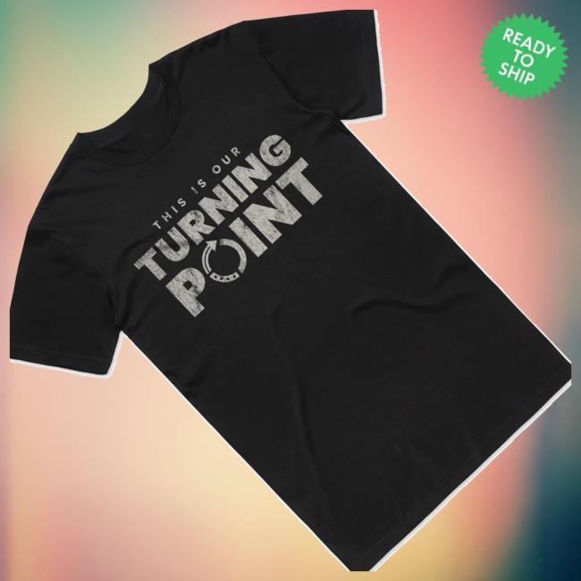 Tpusa Merch Shop This Is Our Turning Point New Shirt