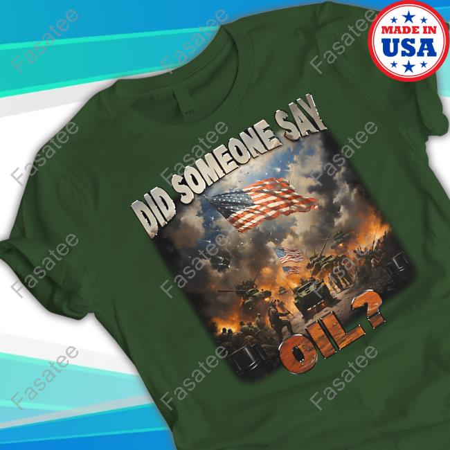 Shithead Steve Store Did Someone Say Oil Long Sleeve Shirt Shithead Steve Store Did Someone Say Oil Tee Shirt