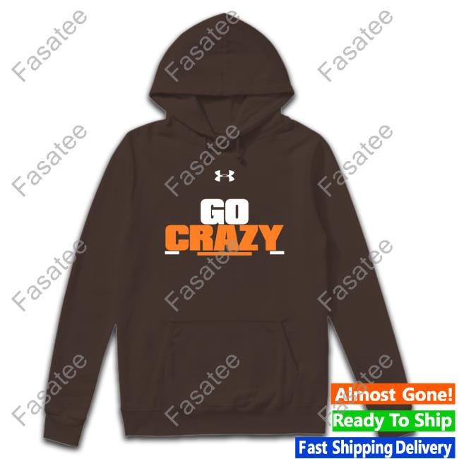Under Armour Go Crazy Funny Shirt