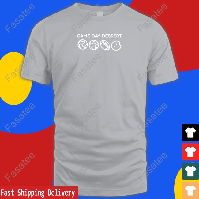 Game Day Dessert T Shirt