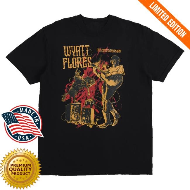 Trending Wyatt Flores Music Merch Store Welcome To The Plains Black Tee Trending Wyatt Flores Music Merch Store Welcome To The Plains Black Crewneck Sweatshirt
