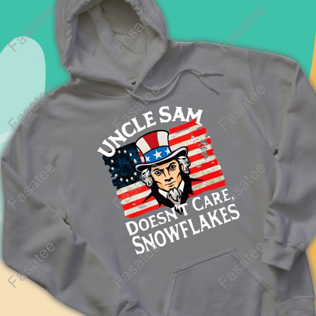 Uncle Sam Don't Care Snowflakes T Shirts