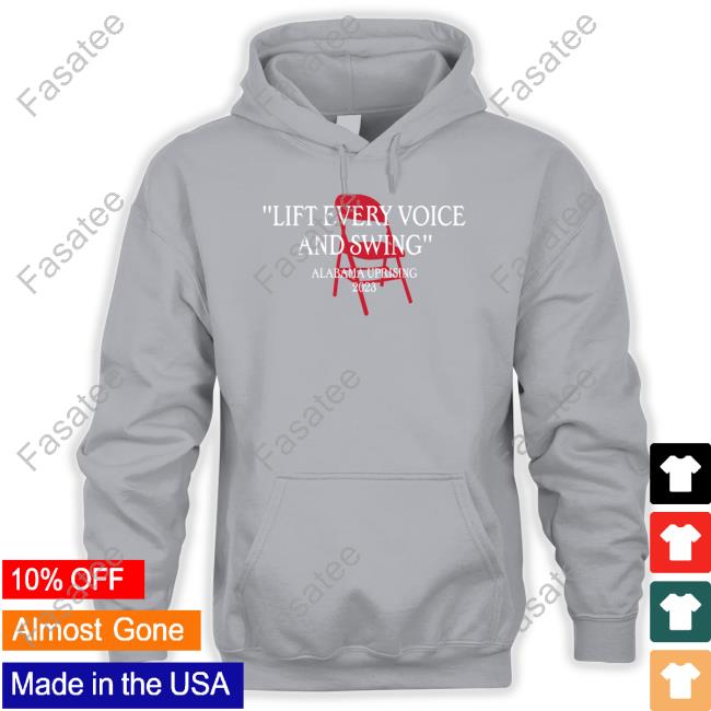 Lift Every Voice And Swing Alabama Uprising 2023 T-Shirt