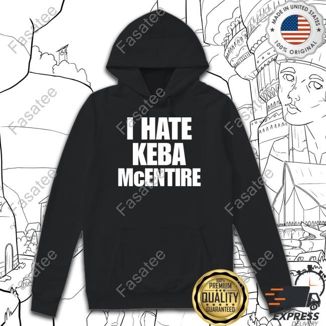 Celina 52 Truck Stop I Hate Keba Mcentire T-Shirt, Hoodie, Tank Top, Sweater And Long Sleeve T-Shirt Biscuits