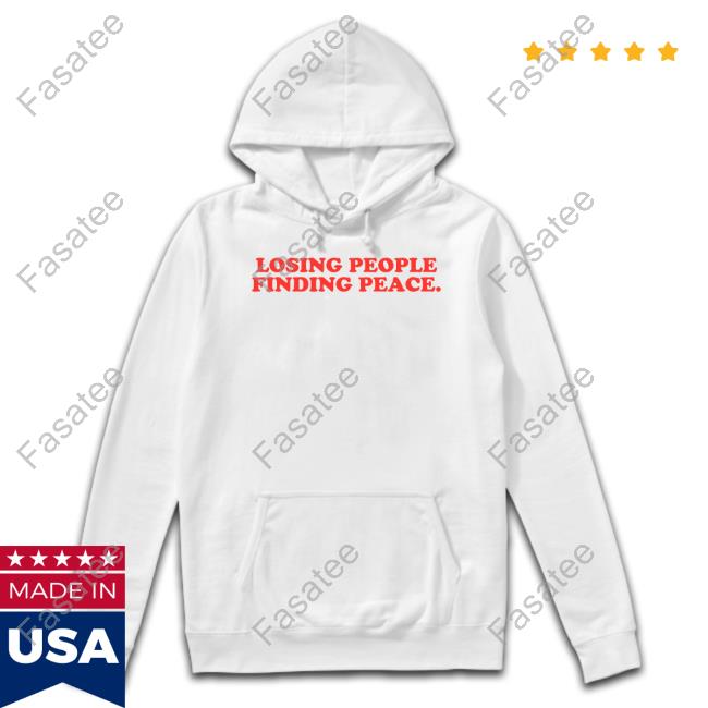 Losing People Finding Peace Sweatshirt