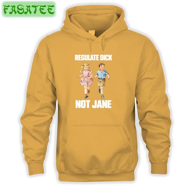 Donna Regulate Dick Not Jane T Shirt Donna Regulate Dick Not Jane Tee
