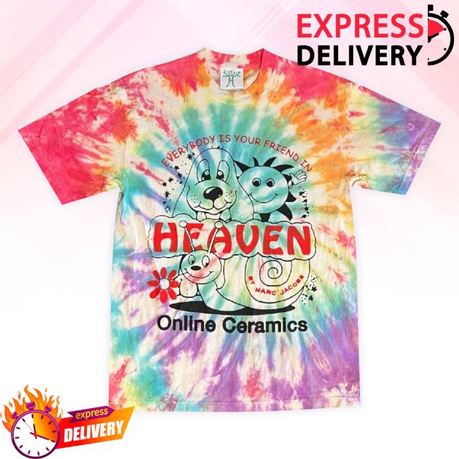 Official Everybody Is Your Friend In Heaven Online Ceramics Tie Dye Classic Shirt