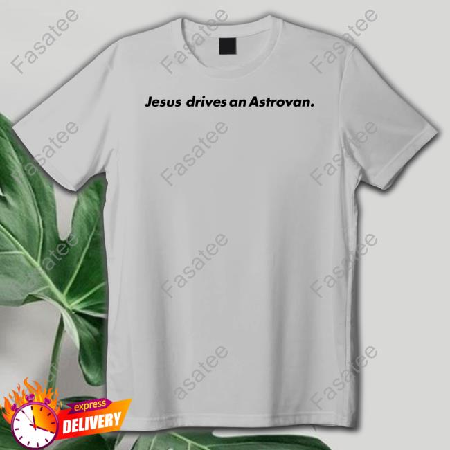 Mt Joy Shop Jesus Drives An Astrovan Long Sleeve Mt Joy Shop Jesus Drives An Astrovan Shirt