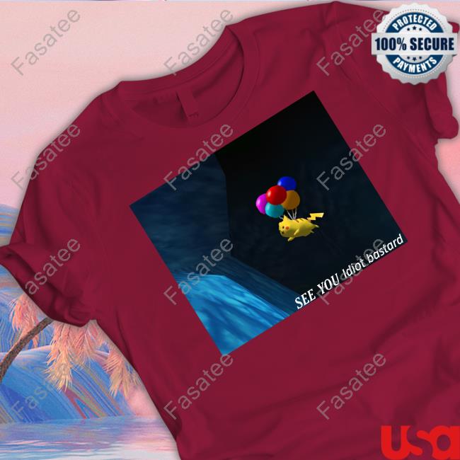 Pupperuki See You Idiot Bastard New Shirt