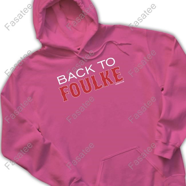 Back To Foulke Shirt Back To Foulke T-Shirt