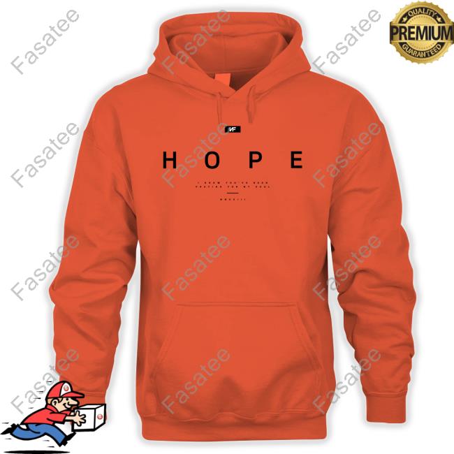 Hope I Know You've Been Praying For My Soul Nf New Shirt